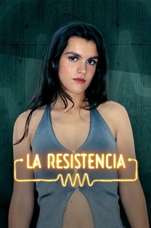 La Resistencia. T(T7). La Resistencia (T7): Amaia