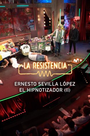 Lo + de los colaboradores. T(T7). Lo + de los... (T7): Ernesto Sevilla, el hipnotizador (II) 12.06.24