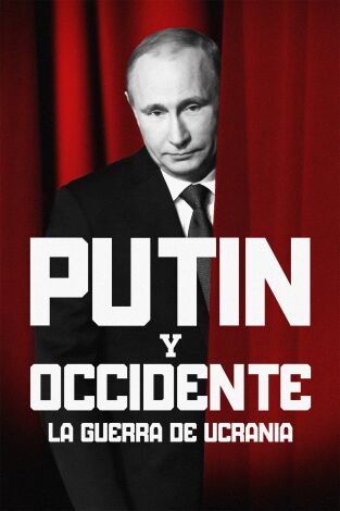 Putin y Occidente: la guerra de Ucrania. Putin y Occidente: la...: Impacto internacional