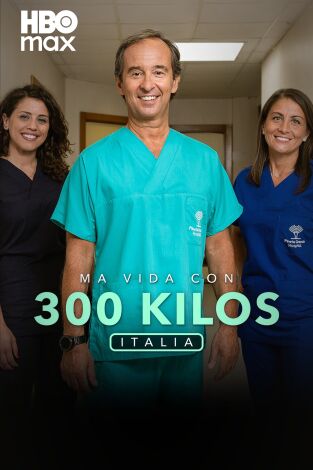 Mi vida con 300 kilos: Italia. Mi vida con 300 kilos: Italia 