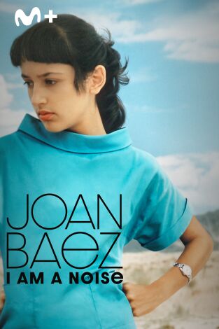 Joan Baez: I Am a Noise