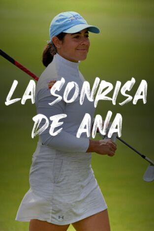 Sueños de Golf. T(2024). Sueños de Golf (2024): La sonrisa de Ana