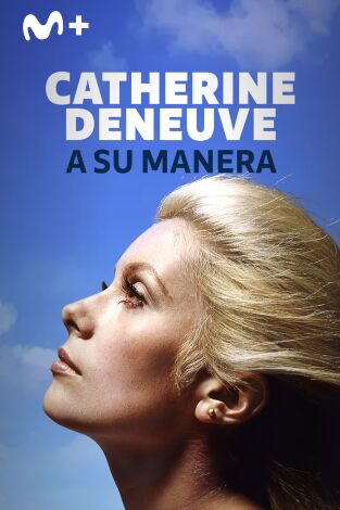 Catherine Deneuve: a su manera