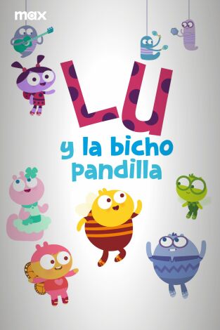 Lu y la bicho pandilla