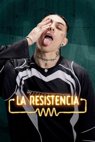 La Resistencia. T(T7). La Resistencia (T7): Khea