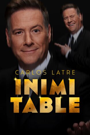 Carlos Latre. Inimitable