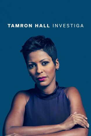 Tamron Hall investiga, Season 1. Tamron Hall investiga,...: Ep.7