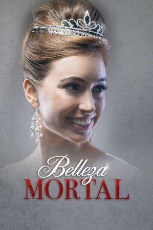 Belleza mortal, Season 1. Belleza mortal, Season 1 