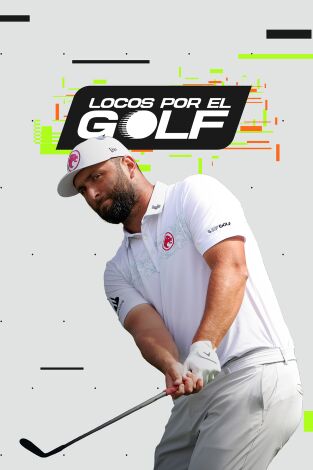 Locos por el golf. T(2024). Locos por el golf (2024): Especial Jon Rahm