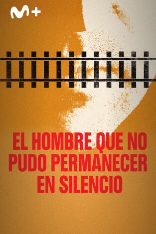 El hombre que no pudo permanecer en silencio