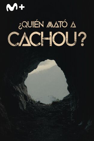 ¿Quién mató a Cachou?