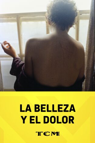 La belleza y el dolor