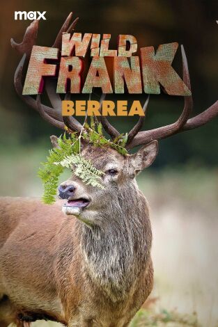 Wild Frank: La Berrea