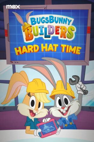 Bugs Bunny Builders: A ponerse el casco