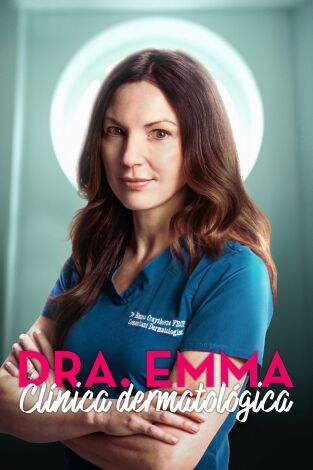 Dra Emma: Clínica dermatológica, Season 4. Dra Emma: Clínica...: El mayor picor de la humanidad