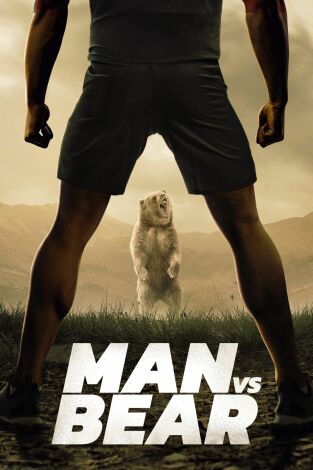 Man Vs Bear. Man Vs Bear 