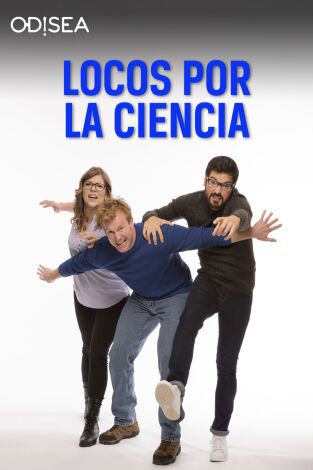 Locos por la ciencia. Locos por la ciencia: Ep.5