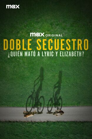 Doble secuestro: ¿quién mató a Lyric y Elizabeth?