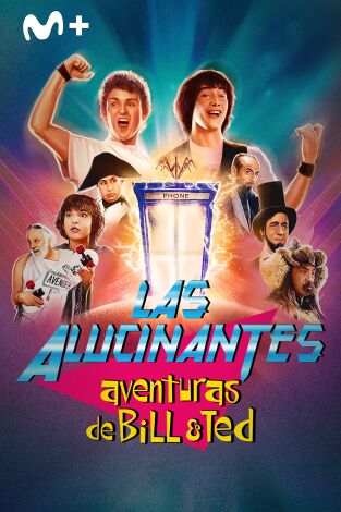 Las alucinantes aventuras de Bill y Ted