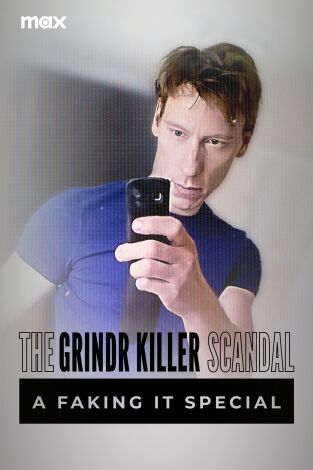 The Grindr Killer Scandal: A Faking It Special