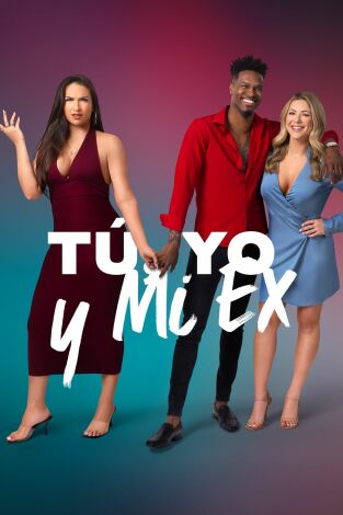 Tú, yo y mi ex. T(T1). Tú, yo y mi ex (T1): Ex-plícate