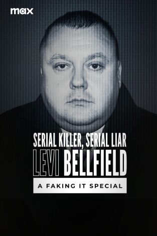 Serial Killer, Serial Liar Levi Bellfield: A Faking It Special