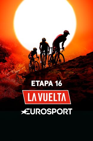 La Vuelta. T(2024). La Vuelta (2024): Etapa 16 - Luanco - Lagos de Covadonga