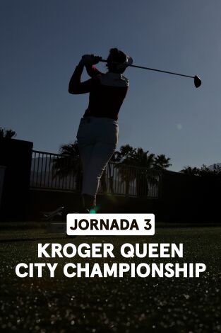 Kroger Queen City Championship. Kroger Queen City Championship. Jornada 3