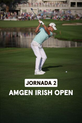 Amgen Irish Open. Amgen Irish Open (World Feed VO) Jornada 2. Parte 3