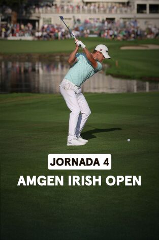 Amgen Irish Open. Amgen Irish Open (World Feed VO) Jornada 4. Parte 1