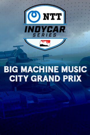 Pruebas. Pruebas: Big Machine Music City Grand Prix