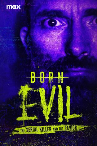 Born Evil: The Serial Killer and the Savior