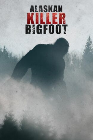 Bigfoot, asesino en Alaska, Season 1. T(T1). Bigfoot, asesino en Alaska, Season 1 (T1)