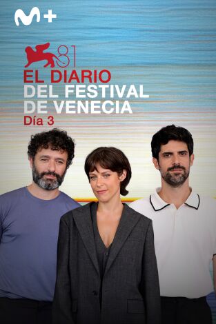 El diario del Festival de Venecia 2024. T(T1). El diario del... (T1): Día 3