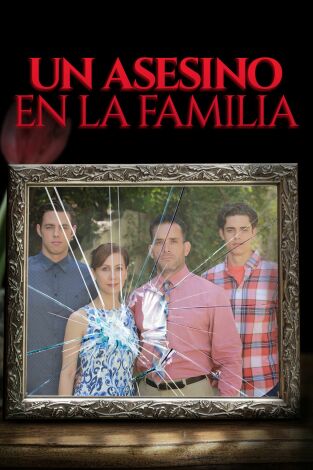 Un asesino en la familia. Un asesino en la familia: Me acabarás matando