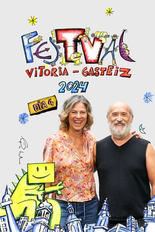 FesTVal de Vitoria 2024. T(T1). FesTVal de... (T1): Diario Día 4  FesTVal