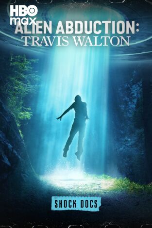 Abducción alienígena: Travis Walton