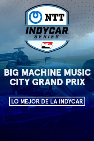 Lo mejor de Indycar. T(2024). Lo mejor de Indycar (2024): Big Machine Music City Grand Prix