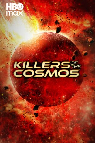 Killers Of The Cosmos