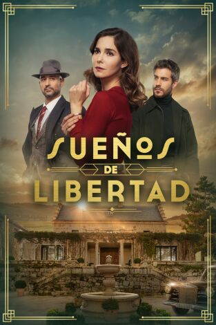 Sueños de libertad. T(T1). Sueños de libertad (T1): Ep.361 