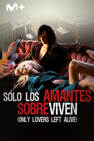 Sólo los amantes sobreviven (Only Lovers Left Alive)