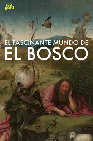 El fascinante mundo de el Bosco