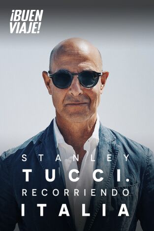 Stanley Tucci. Recorriendo Italia