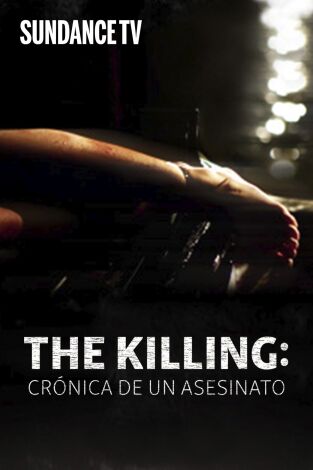 The Killing: crónica de un asesinato. T(T1). The Killing: crónica de un asesinato (T1)