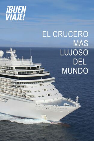 El crucero más lujoso del mundo