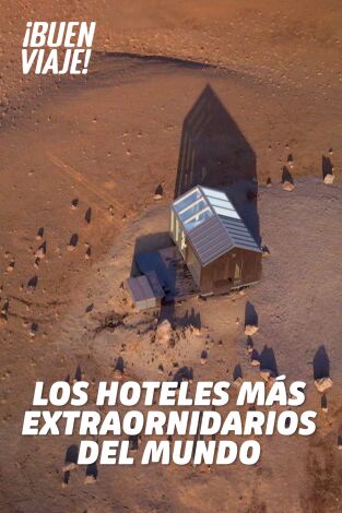 Los hoteles más extraordinarios del mundo