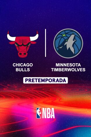 Pretemporada. Pretemporada: Chicago Bulls - Minnesota Timberwolves