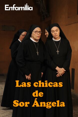 Las chicas de sor Ángela. T(T2). Las chicas de sor Ángela (T2)