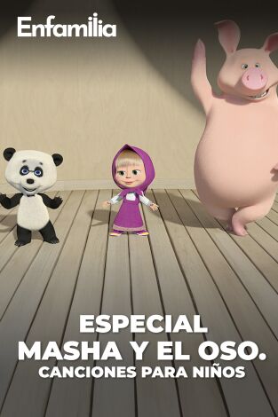 Especial Masha y el Oso. Canciones para niños. T(T1). Especial Masha y el Oso. Canciones para niños (T1)