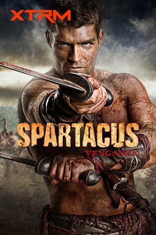 Spartacus: Venganza. T(T2). Spartacus: Venganza (T2)